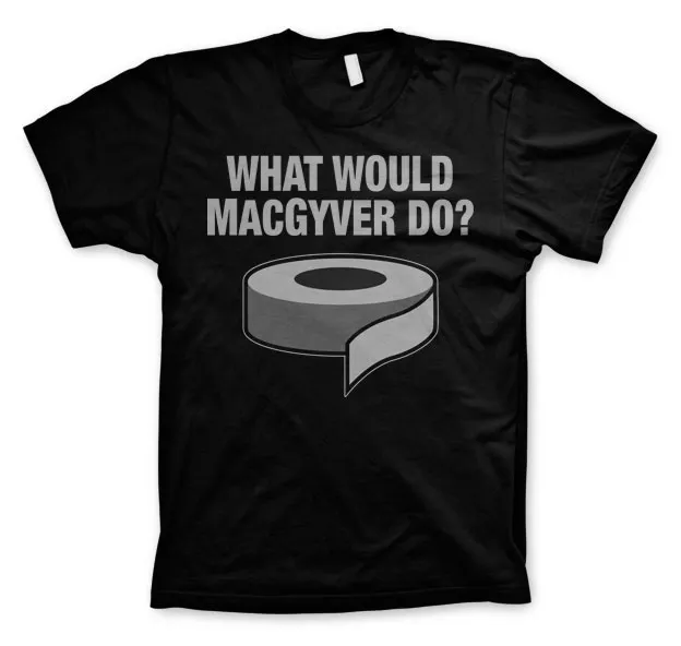 What Would MacGyver Do? T-shirt